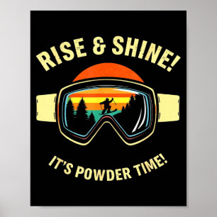 Funny skiing - rise &amp; shine! powder time! ski poster