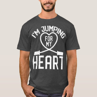 Funny Skipping Rope Im Jumping Rope For My Heart T-Shirt