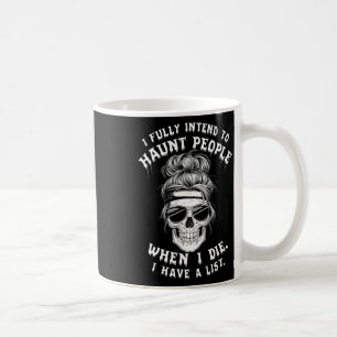 Funny Skull Humour Halloween Quotes I Fully Intend Coffee Mug