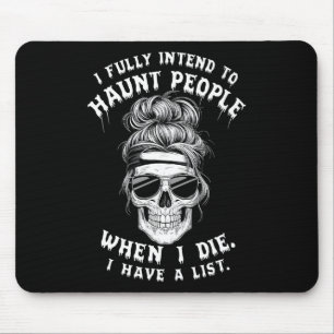 Funny Skull Humour Halloween Quotes I Fully Intend Mouse Pad