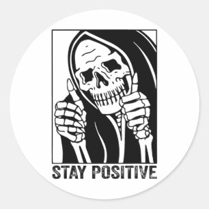 Funny Skull Stay Positive Skeleton Halloween Motiv Classic Round Sticker