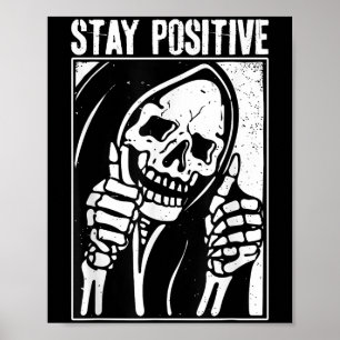 Funny Skull Stay Positive Skeleton Halloween Motiv Poster