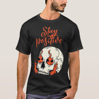 Funny Skull Stay Positive Skeleton Halloween Motiv T-Shirt
