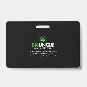 Funny Skuncle Weed Smoker Uncle Lover ID Badge