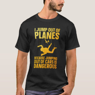 Funny Skydiving Design For Men Women Skydive Lover T-Shirt