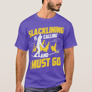 Funny Slacklining Sport Slackline Slackliner Gift T-Shirt