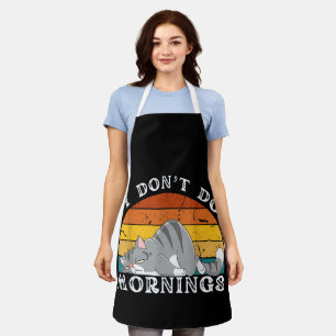 Funny Sleep Cat I Don't Do Morning Men Women Gift Apron