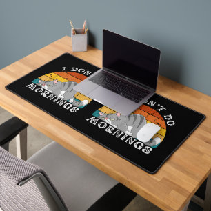 Funny Sleep Cat I Don't Do Morning Men Women Gift Desk Mat