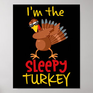 Funny Sleepy Turkey Matching Family Group Thanksgi Poster