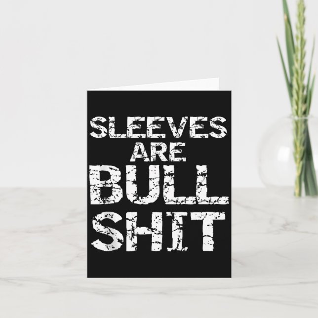 Funny Sleeveless Shirt Gag Sleeves Are Bull Tank T Card (Front)