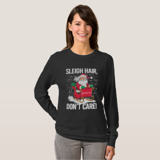 Funny Sleigh Hair Don't Care Christmas Cheer Women T-Shirt