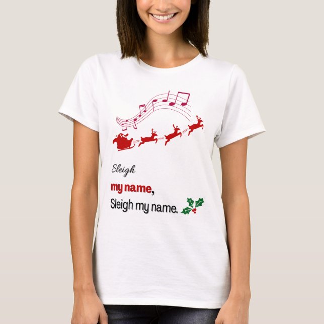 Funny Sleigh My Name Christmas Shirt Santa Sleigh (Front)