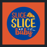 Funny Slice Baby Pizza Lover Retro Kitchen Deco Poster<br><div class="desc">Colourful typography art with retro and vibrant colours. Funny puns and quotes about food,  cooking,  baking and dining. Perfect decoration for your kitchen,  diner,  café,  bakery shop or restaurant. Background colour (the circle and the square) is customisable via the Design Tool.</div>