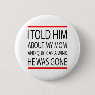 Funny slogan 6 cm round badge