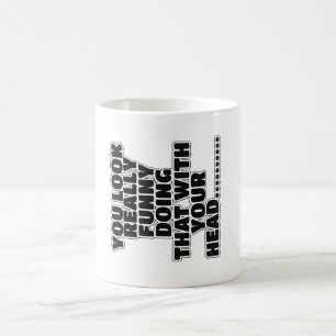 Funny slogan coffee mug