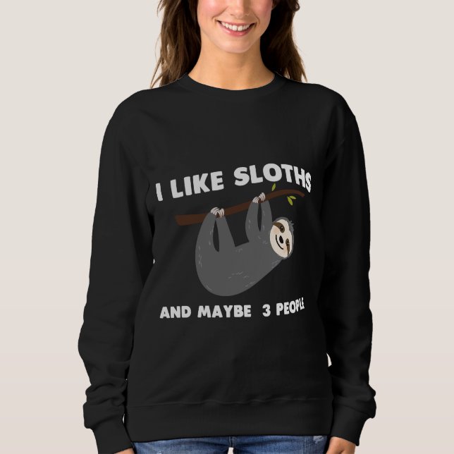 Funny Sloth Branch Hanging Loafers Sweatshirt (Front)