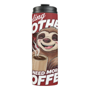 Funny Sloth/Coffee Thermal Tumbler