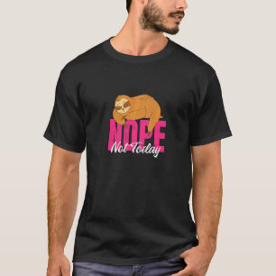 Funny Sloth Don't Be A Yes Person Just Say No Som T-Shirt