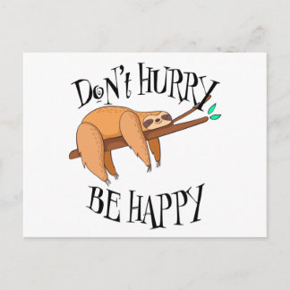 Funny Sloth Don't Hurry, Be Happy Postcard