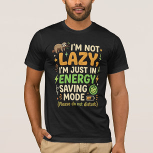 Funny Sloth Energy Saving Mode Typography Design T-Shirt
