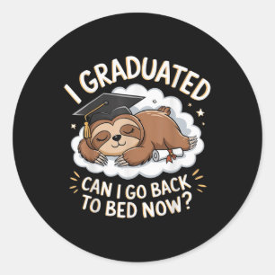 Funny Sloth Graduation Shirt - I Graduated Can I S Classic Round Sticker