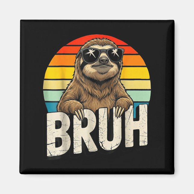 Funny Sloth Graphic Meme Lover Bruh Sloth Lovers  Magnet (Front)