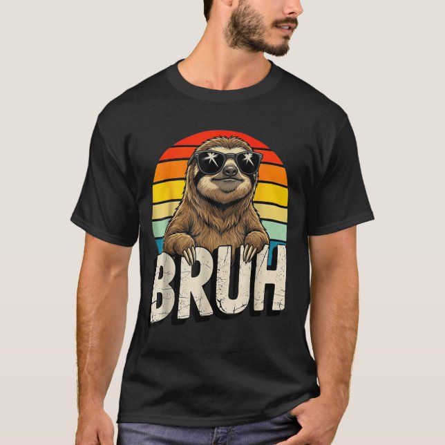 Funny Sloth Graphic Meme Lover Bruh Sloth Lovers  T-Shirt (Front)