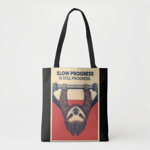 Funny Sloth Gym Motivation Poster - Slow Progress  Tote Bag