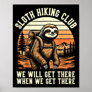 Funny Sloth Hiking Club Outdoor Hiker Men Women Vi Poster