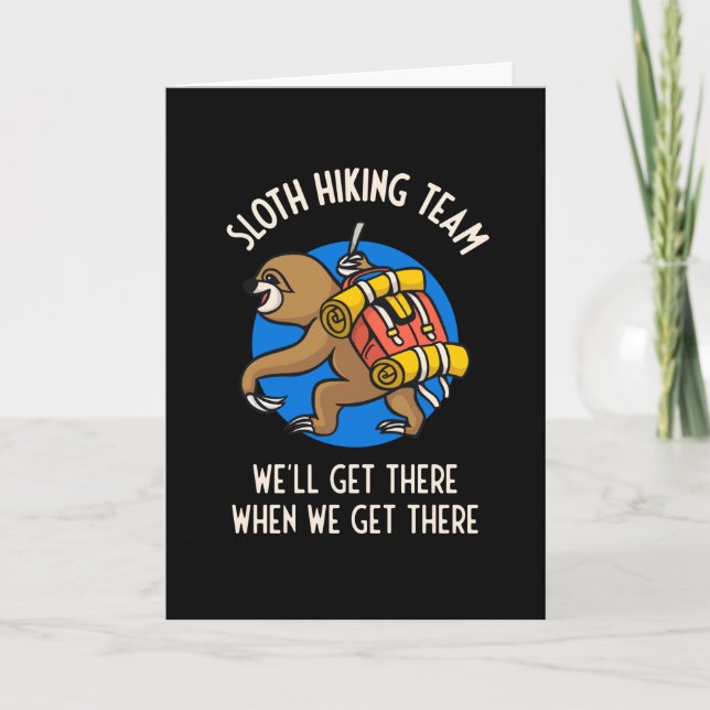 Funny Sloth Hiking Team Gift For Hikers Card (Front)