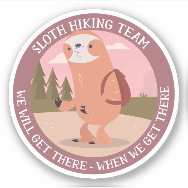 Funny Sloth Hiking Team Hiker Phrases Expressions (Front)