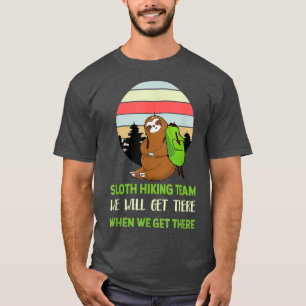 Funny Sloth Hiking Team Sloths Lover Cute Gift T-Shirt