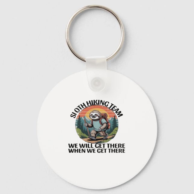 Funny Sloth Hiking Team we'll get there when we ge Key Ring (Front)
