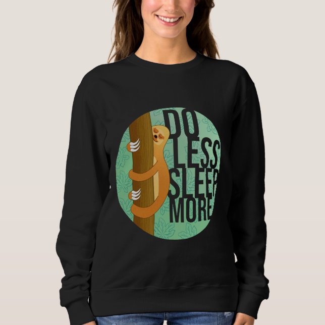 Funny Sloth Hugging Tree While Sleeping With Do Le Sweatshirt (Front)