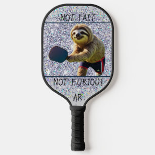 Funny Sloth Not Fast, Not Furious" Personalised Pickleball Paddle