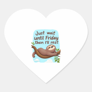 Funny Sloth on a Tree � Just Make It to Friday Ove Heart Sticker