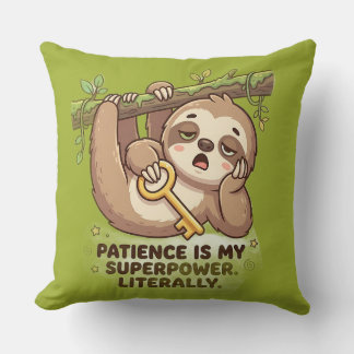 • Funny Sloth Patience Is My super power Cushion