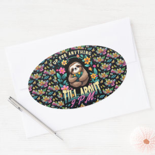Funny Sloth Quote All Over Print Oval Sticker