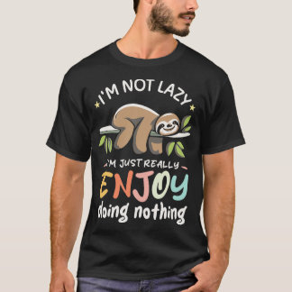 Funny Sloth Quotes T-Shirt