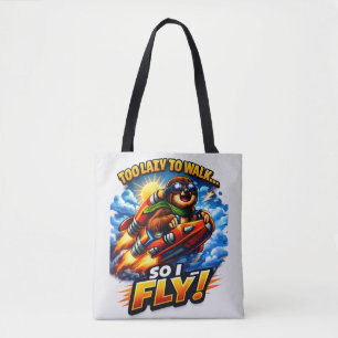 Funny Sloth Rocket Meme, Too Lazy to Walk So I Fly Tote Bag