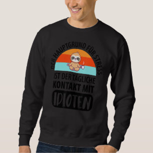 Funny Sloth Saying Employee Work Colleague Office Sweatshirt