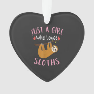 Funny Sloth Shirt for Girls Just a Girl Who Loves  Ornament