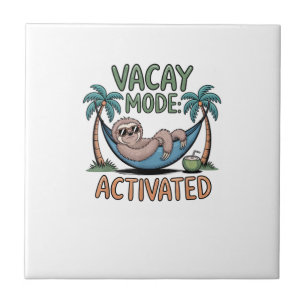 Funny sloth Vacay Mode Activated Chill Vacation vi Ceramic Tile