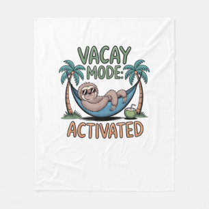 Funny sloth Vacay Mode Activated Chill Vacation vi Fleece Blanket