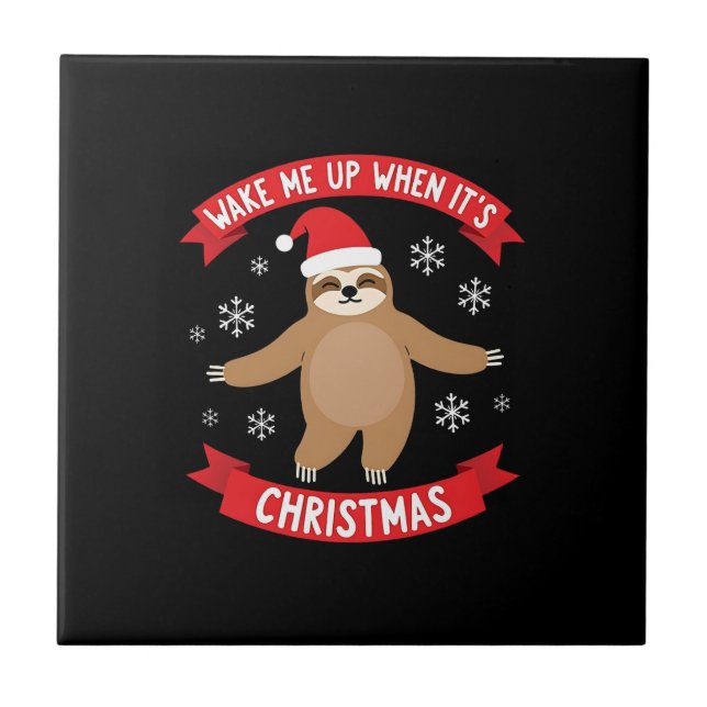 Funny Sloth wake me up when its Christmas Xmas Cut Ceramic Tile (Front)