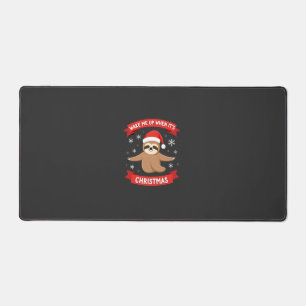 Funny Sloth wake me up when its Christmas Xmas Cut Desk Mat