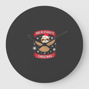 Funny Sloth wake me up when its Christmas Xmas Cut Large Clock