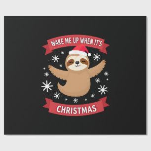Funny Sloth wake me up when its Christmas Xmas Cut Wrapping Paper