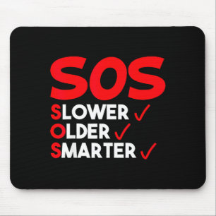 Funny Slower Older Smarter Quote For Men Women  Mouse Pad