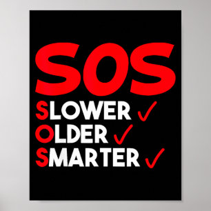 Funny Slower Older Smarter Quote For Men Women Poster